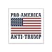 CafePress - Pro-America Anti-Trump Sticker - Square Bumper Sticker Car Decal, 3"x3" (Small) or 5"x5" (Large)
