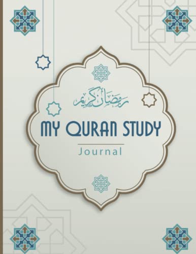 My Quran Study Journal : Muslim Workbook to Remember And Reflect Quran Verses, Study Notes, and Reflection: Quran Journal / Notebook Gift, 128 Pages, Soft Cover, Matte Finish