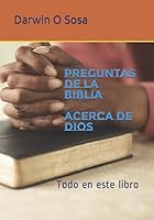 PREGUNTAS DE LA BIBLIA ACERCA DE DIOS: TODO EN ESTE LIBRO 1520905564 Book Cover