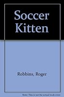 Soccer Kitten 156002707X Book Cover