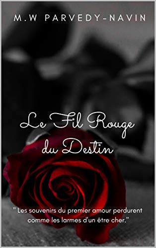 Amazon Com Le Fil Rouge Du Destin French Edition Ebook Parvedy Navin M W Kindle Store