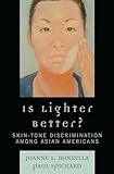 Is Lighter Better?: Skin-Tone Discrimination among Asian Americans