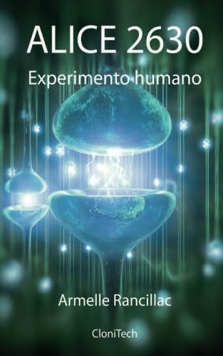 AlicE 2630: Experimento humano (Spanish Edition)