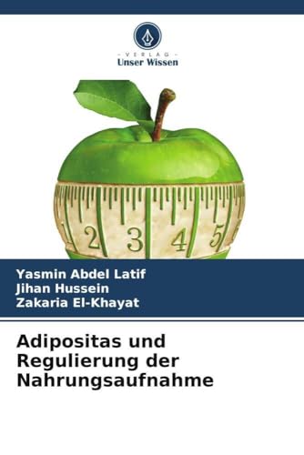 Adipositas und Regulierung der Nahrungsaufnahme