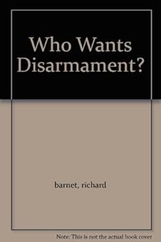 Hardcover Who Wants Disarmament? Book