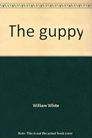 Guppy, The: Its Life Cycle (Colorful nature series) 080693476X Book Cover