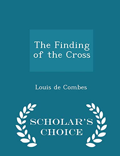 The Finding of the Cross - Scholar's Choice Edi... 1298431239 Book Cover
