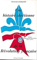 Une histoire chrétienne de la Révolution française 2902295200 Book Cover