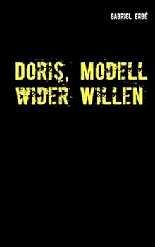 Paperback Doris, Modell wider Willen: Ein Fall für Smidt und Rednich [German] Book