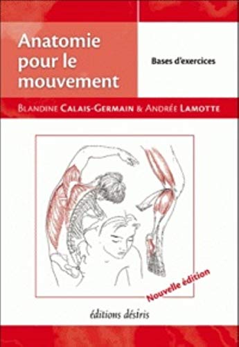 Anatomie pour le mouvement: Tome 2 : Bases d'exercices