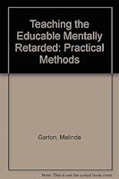 Teaching the Educable Mentally Retarded: Practical Methods 0398006547 Book Cover