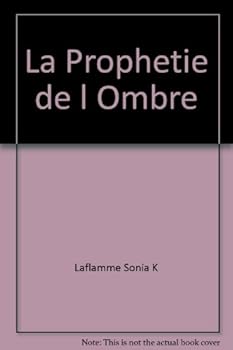 Paperback LA PROPHETIE DE L OMBRE [French] Book