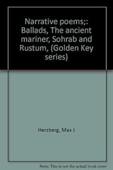 Narrative poems;: Ballads, The ancient mariner, Sohrab and Rustum, (Golden Key series)