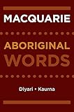 Macquarie Aboriginal Words: Diyari, Kaurna