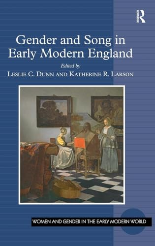 Gender and Song in Early Modern England (Women and Gender in the Early Modern World)