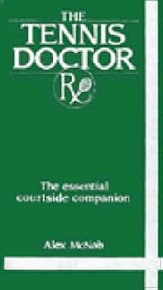The Tennis Doctor RX - The essential courtside companion