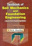 Textbook of Soil Mechanics and Foundation Engineering (Geotechnical Engineering Series)