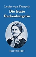 Die Letzte Reckenburgerin 3843095027 Book Cover