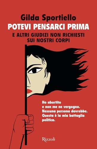 Potevi pensarci prima. E altri giudizi non richiesti sui nostri corp