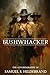 Bushwhacker: Autobiography of Samuel S. Hildebrand (Abridged, Annotated)