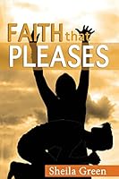Faith That Pleases 0996728503 Book Cover