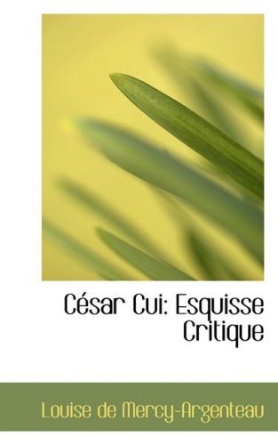 Amazon.co.jp Cesar Cui Esquisse Critique Mercyargenteau, Louise De 洋書