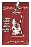 Spiritual Warfare Prayer: A powerful and effective weapon against spiritual attacks and the strongholds of the Devil.