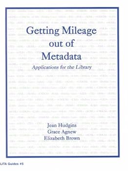 Paperback Getting Mileage Out of Metadata Book