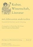 «mit clebeworten underweben»: Festschrift für Peter Kern zum 65. Geburtstag (Kultur, Wissenschaft, Literatur) (German Edition)