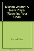 Michael Jordan: A Team Player (Reaching Your Goal) 0865924287 Book Cover