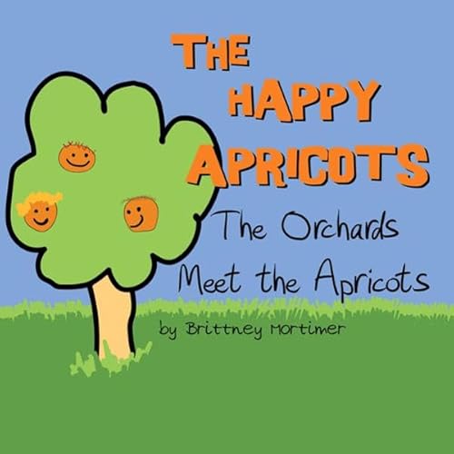 The Happy Apricots Audiolivro Por Brittney Mortimer capa