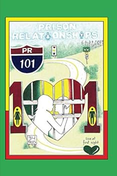 Prison Relationship 101 : The Miles Between to Hearts
