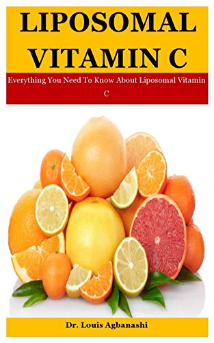 Liposomal Vitamin C: Everything You Need To Know About Liposomal Vitamin C