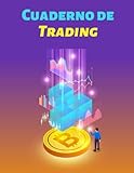  Cuaderno de Trading: Diario de operaciones: Cuaderno para registrar y analizar sus operaciones y estrategias  Tabla completa  Criptomonedas  ...  Scalping  Day trading  Swing trading