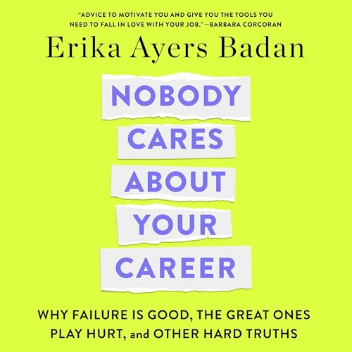 Nobody Cares About Your Career by Erika Ayers Badan episode artwork