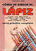 Como Se Dibuja Al Lapiz (Spanish Edition) 8431503998 Book Cover