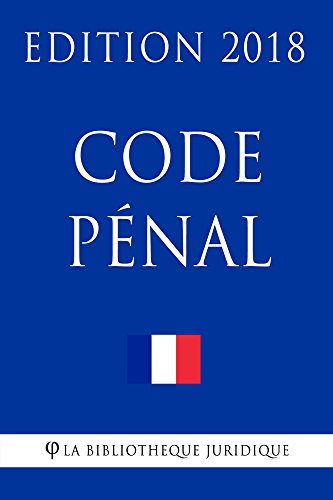 Télécharger Code pénal: Edition 2018 livre En ligne