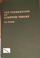 Foundations of Quantum Theory 0127490507 Book Cover
