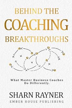 Paperback Behind the Coaching Breakthroughs: What Master Business Coaches Do Differently Book