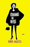  Running in Heels: A Novel