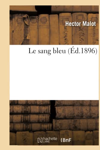 Le Sang Bleu (Litterature) (French Edition)