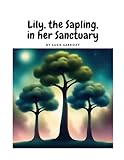  Lily, the Sapling, in her Sanctuary