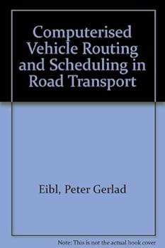 Hardcover Computerized Vehicle Routing and Scheduling in Road Transport Book