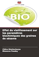 Effet du vieillissement sur les paramètres biochimiques des graines de sésame (French Edition) 6209017665 Book Cover