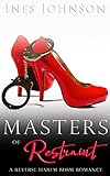 restraints englisch  Masters of Restraint: a Reverse Harem BDSM Romance (Her Masters Book 1) (English Edition)