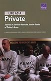 Life as a Private: Stories of Service from the Junior Ranks of Today’s Army