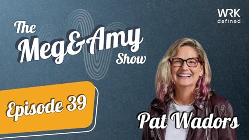 Episode 39 | Your Scorecard Is Lying to You: Pat Wadors on Leadership, Agility & Holding the Mirror