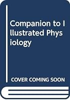 Companion to "Illustrated Physiology" 0443027129 Book Cover