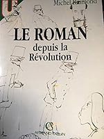 Le roman depuis la révolution 220031082X Book Cover