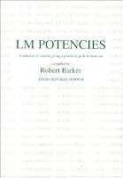 LM potencies: A selection of articles giving a practical guide to their use 0951572512 Book Cover